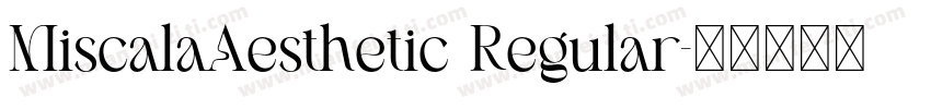 MiscalaAesthetic Regular字体转换